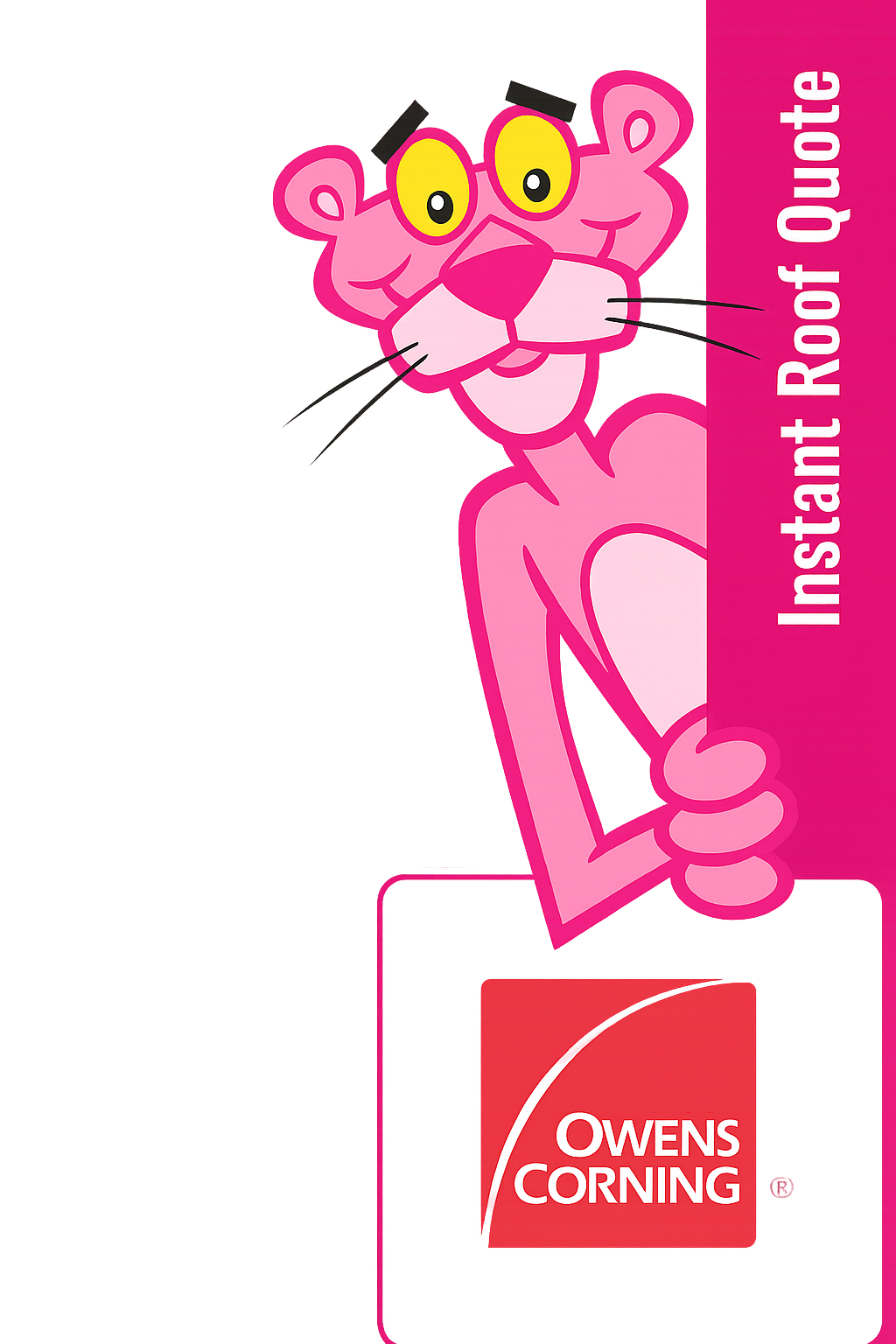 Instant Roof Quote - Pink Panther